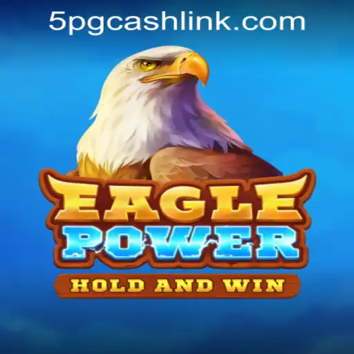 EaglePower: Dive into the Thrilling World of 5PG.CASH Casino's Latest Game