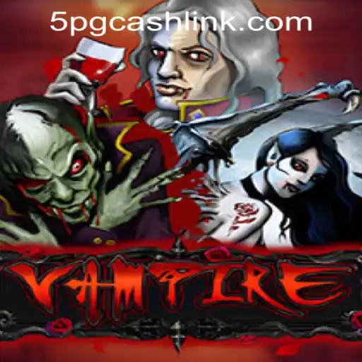 Unveiling the Thrills of 'Vampire' with 5PG.CASH CASINO