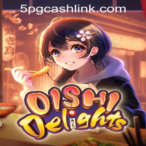 Discover the Exciting World of OishiDelights at 5PG.CASH CASINO