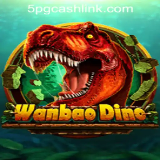 Exploring WanBaoDino: A Deep Dive into the Thrilling World of 5PG.CASH Casino